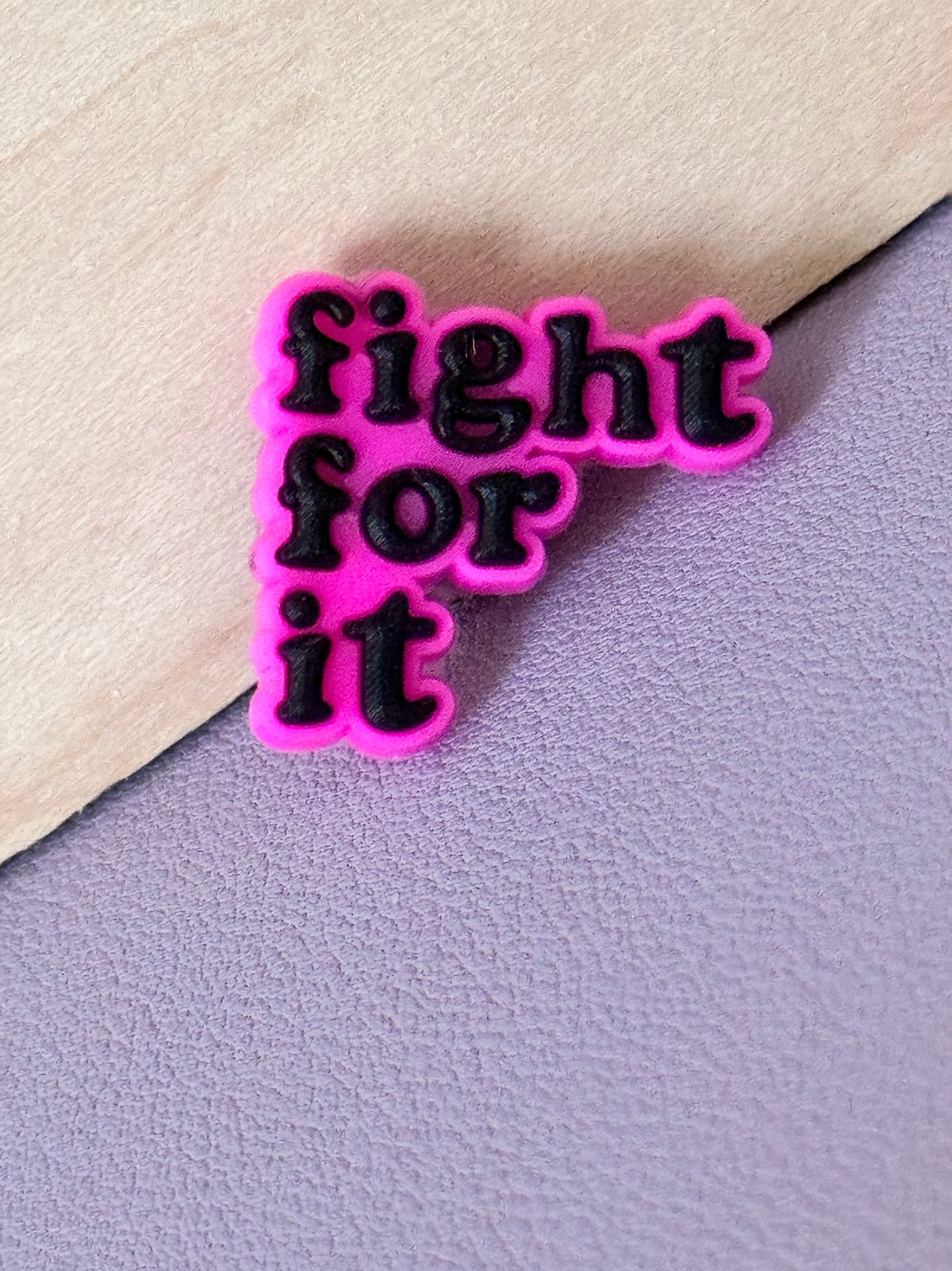 Fight For It