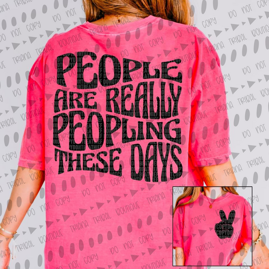 People are really Peopling TShirt