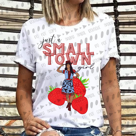 Just A Small Town Girl Strawberry TShirt