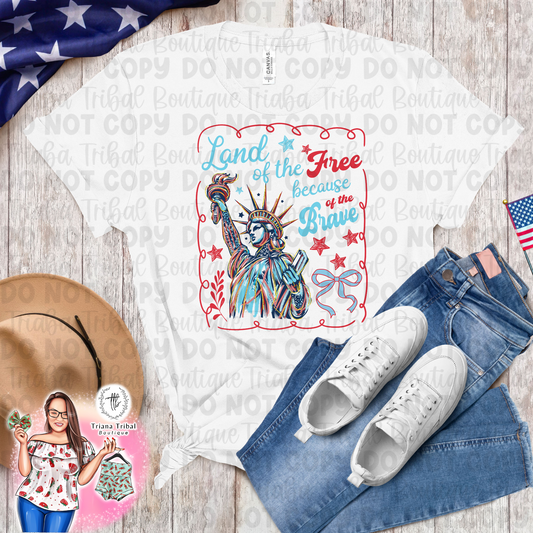 Land of the Free because of the Brave TShirt