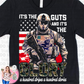 It's The Guts and It's The Glory TShirt