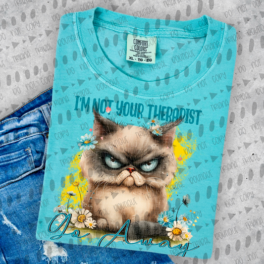 Not your Therapist TShirt
