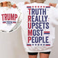 Truth Really Upsets Most People TShirt