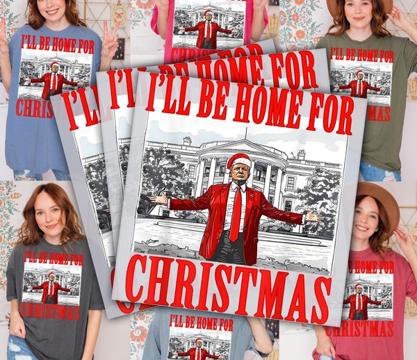 I'll be home for Christmas Trump TShirt