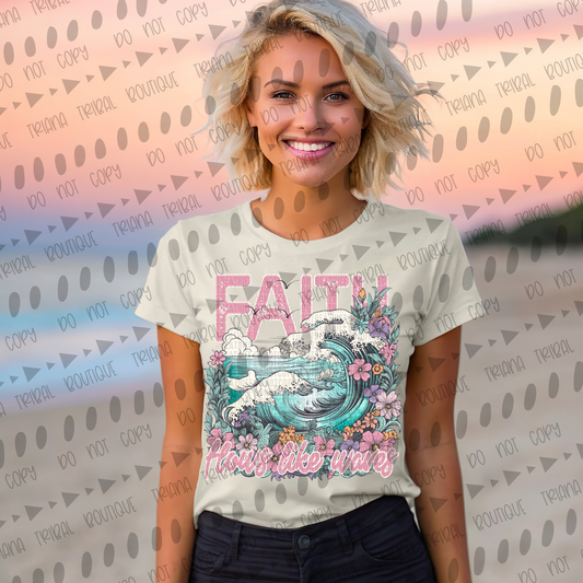Faith Flows Like Waves TShirt