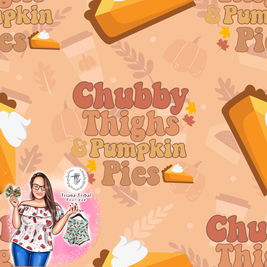 Chubby Thighs and Pies