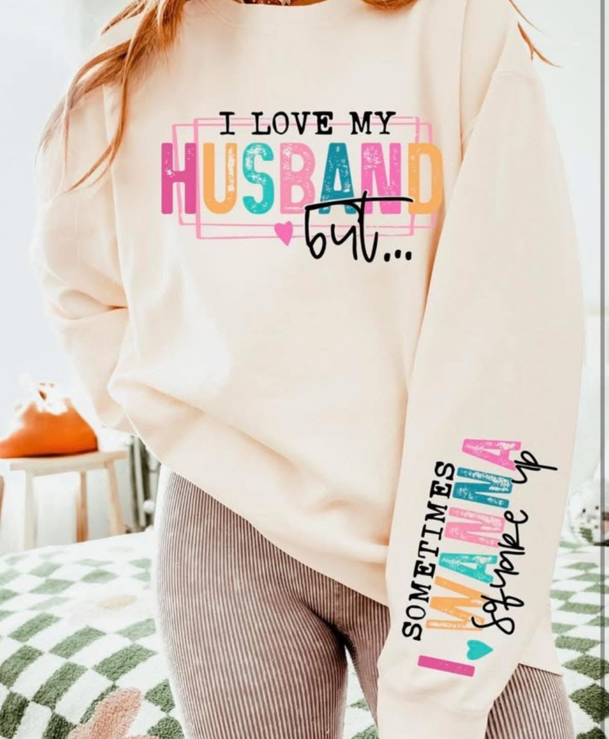 I Love My Husband But TShirt