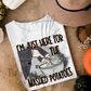 Im just here for the mashed potatoes TShirt