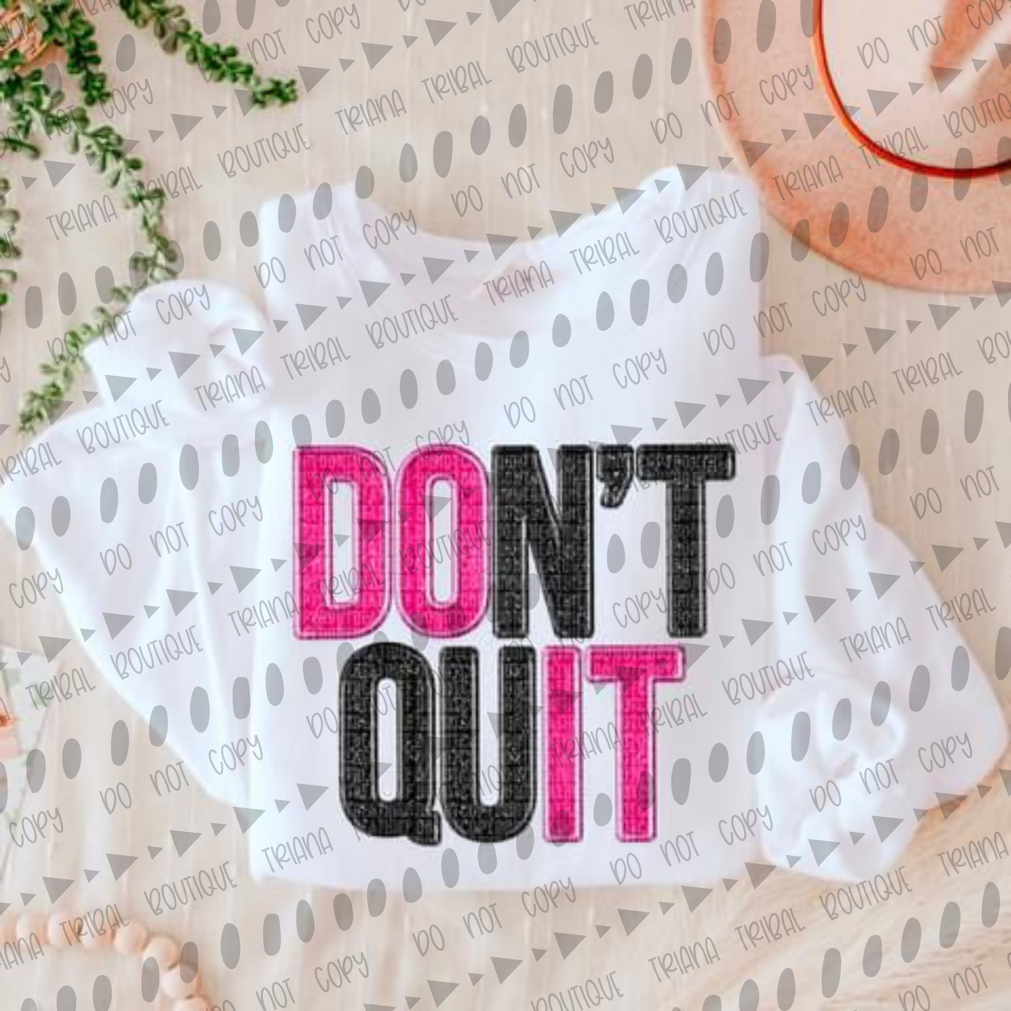 DOn’t quIT TShirt
