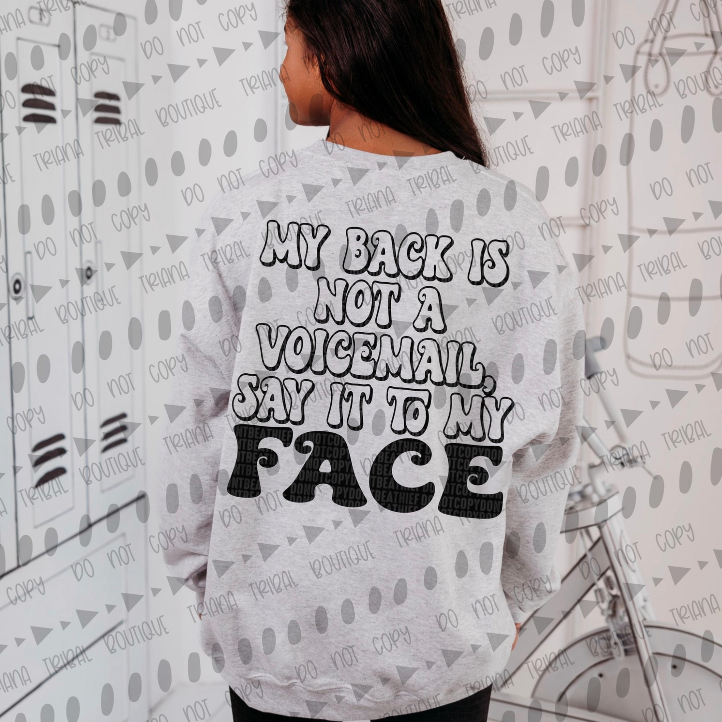 Say it to my Face TShirt
