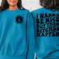 I wanna be nice BUT TShirt