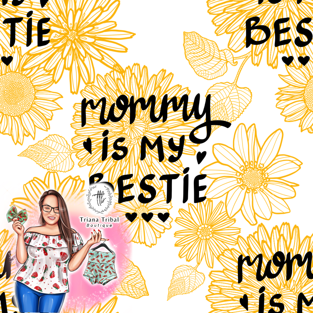Mommy is my bestie