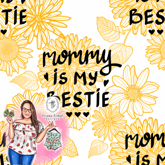 Mommy is my bestie