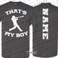 That's My Boy TShirt